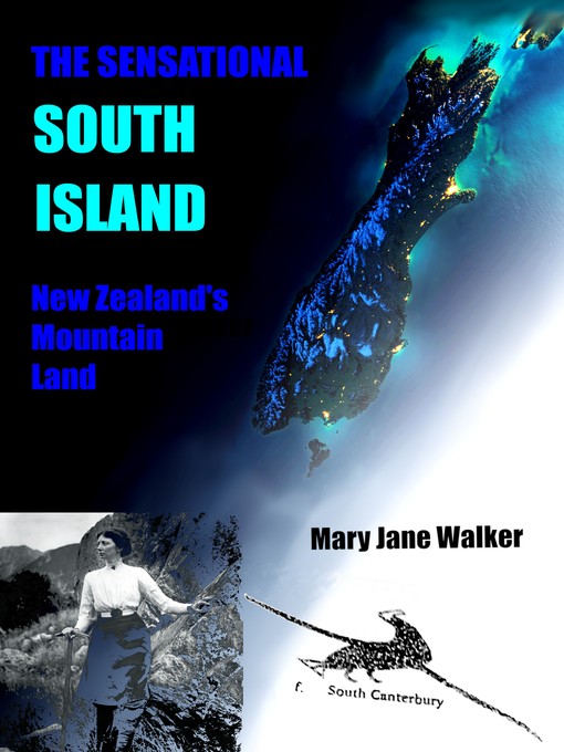 Title details for The Sensational South Island by Mary Jane Walker - Available